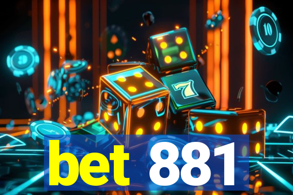 bet 881